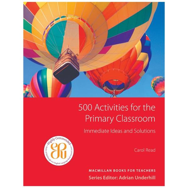 500 Activities For The Primary Classroom