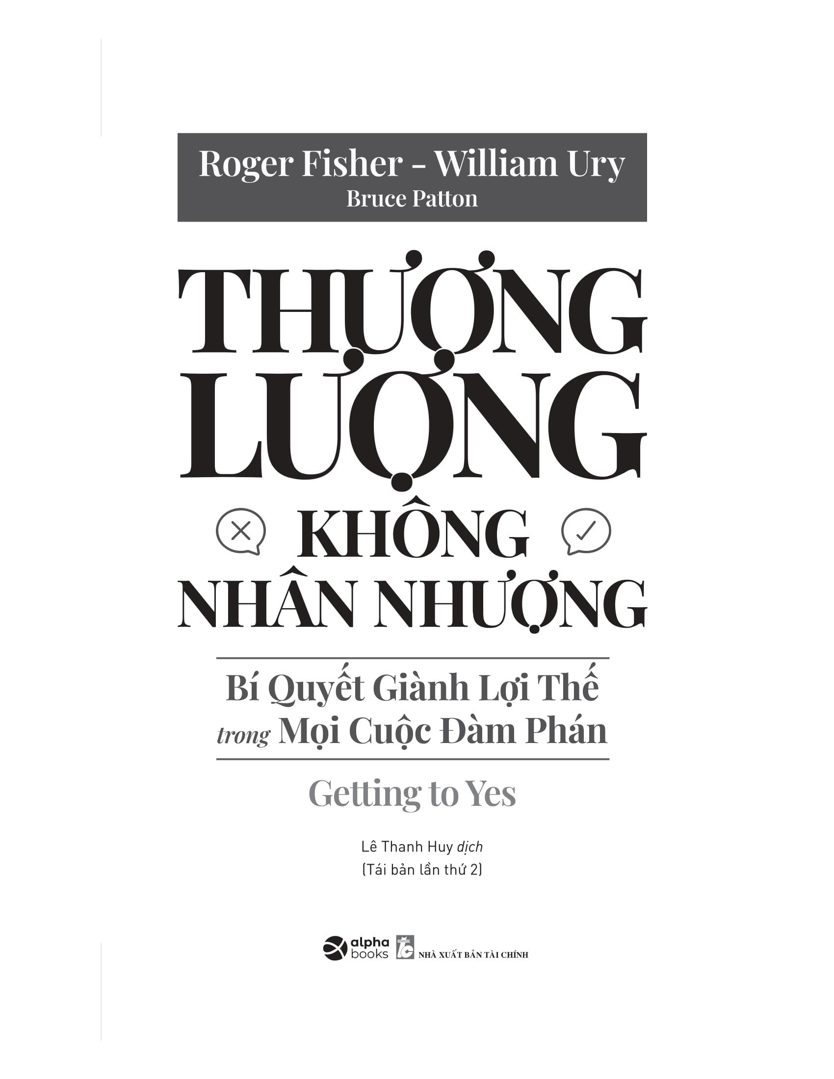 Sách - Thương Lượng Không Nhân Nhượng - Bí Quyết Giành Lợi Thế Trong Mọi Cuộc Đàm Phán - Getting To Yes (Tái Bản 2025)