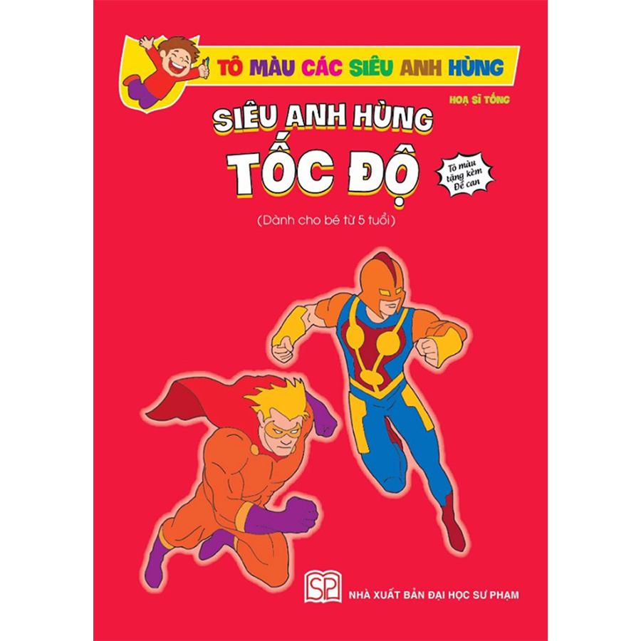 Combo: Bộ Sách Tô Màu Các Siêu Anh Hùng- Lực Sĩ+ Bay Lượn+ Tốc Độ: Dành Cho Bé Từ 05 Tuổi) ( Bộ: 3 Cuốn)