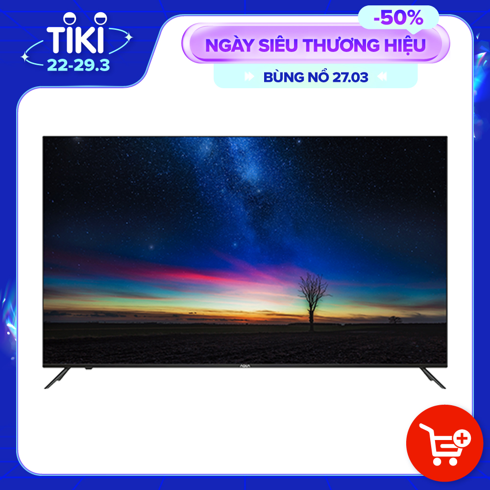 Android Tivi Aqua 4K 65 inch LE65AQT6600UG - Hàng chính hãng - Giao tại Hà Nội và 1 số tỉnh toàn quốc