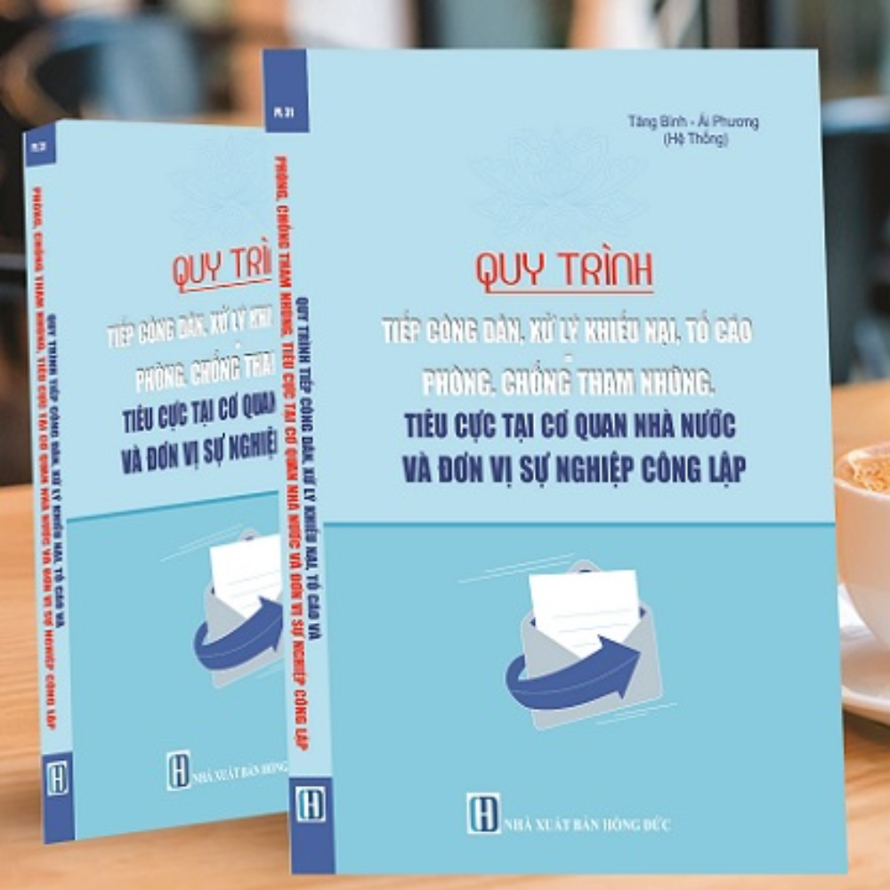 Quy Trình Tiếp Công Dân, Xử Lý Khiếu Nại, Tố Cáo Và Phòng, Chống Tham Nhũng, Tiêu Cực Tại Cơ Quan Nhà Nước Và Đơn Vị Sự Nghiệp Công Lập