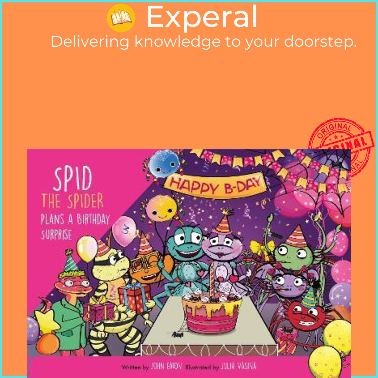 Sách - Spid the Spider Plans a Birthday Surprise 2023: Spid the Spider 8 by John Eaton
