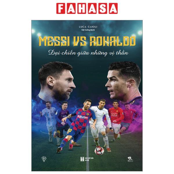 Hình ảnh Messi Vs Ronaldo - Đại Chiến Giữa Những Vị Thần (Tái Bản 2024)