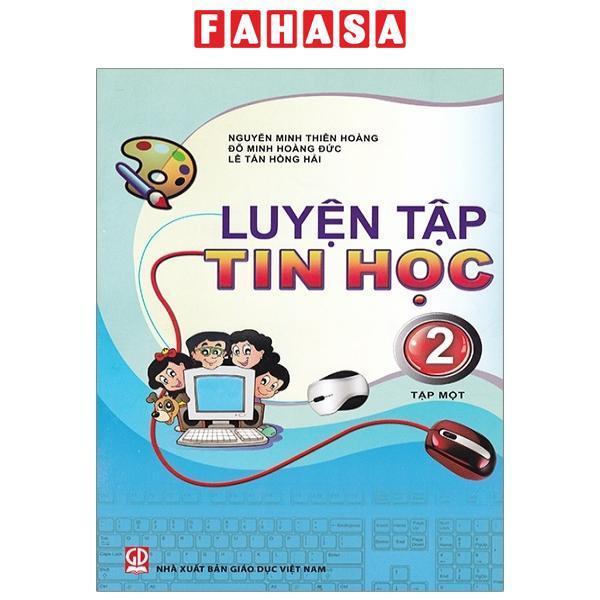 Luyện Tập Tin Học 2 - Tập 1 (2023)