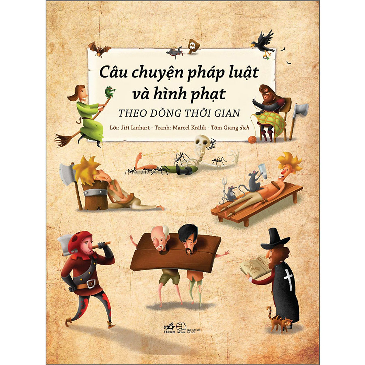 Câu Chuyện Pháp Luật Và Hình Phạt Theo Dòng Thời Gian - 