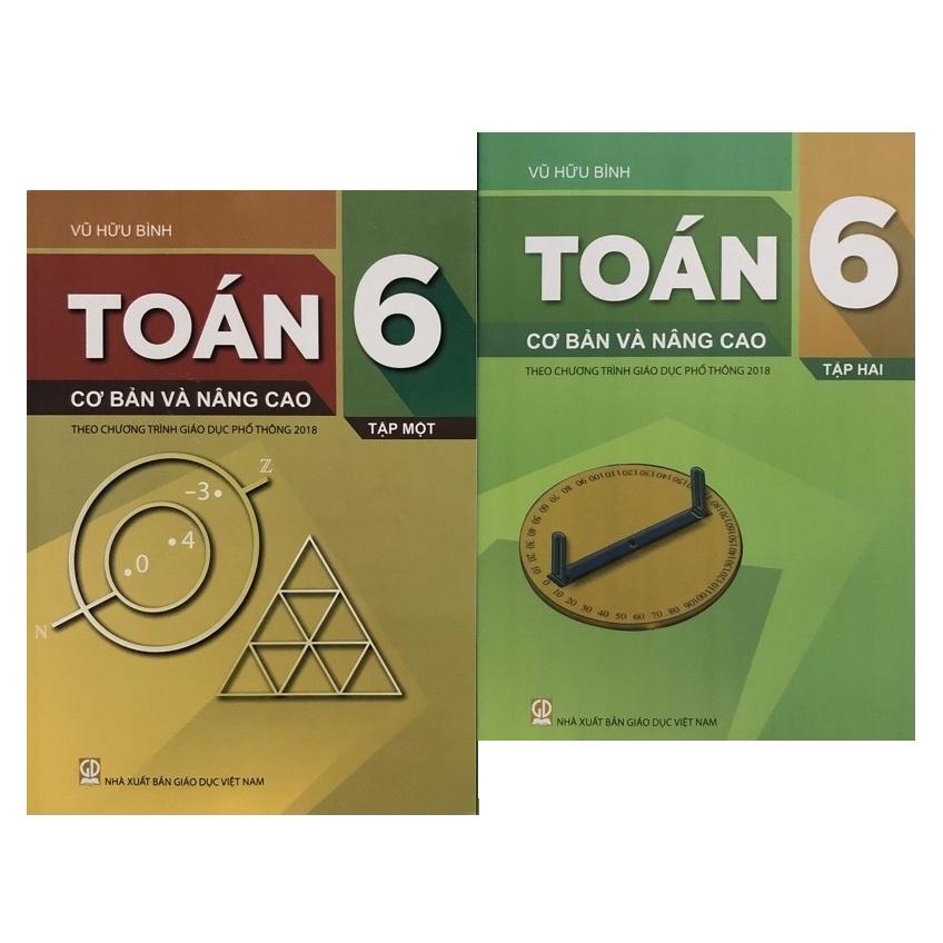 Sách - Toán Cơ Bản Và Nâng Cao 6 Tập 1 Tập 2 Theo Chương Trình Giáo Dục Phổ Thông 2018