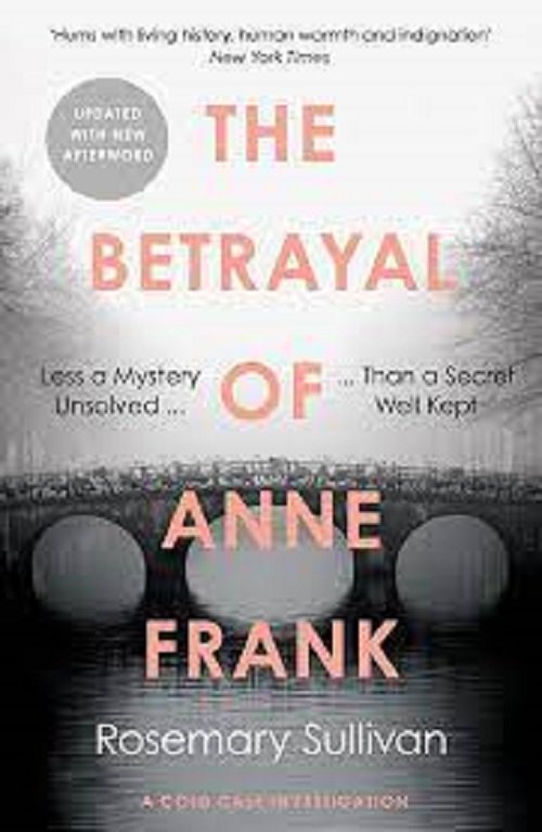 THE BETRAYAL OF ANNE FRANK