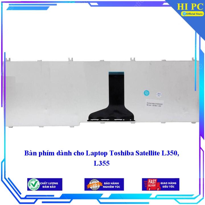 Bàn phím dành cho Laptop Toshiba Satellite L350 L355 - Phím Zin - Hàng Nhập Khẩu