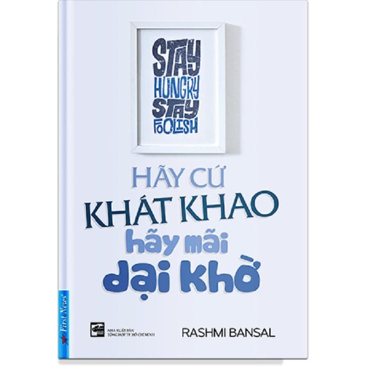 Hãy cứ khát khao, hãy mãi dại khờ Bản Quyền