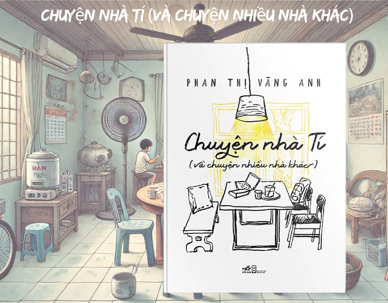 Sách - Chuyện Nhà Tí - Và Chuyện Nhiều Nhà Khác  - Phan Thị Vàng Anh (tặng kèm Bookmark)