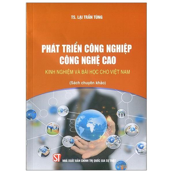 Phát Triển Công Nghiệp Công Nghệ Cao - Kinh Nghiệm Và Bài Học Cho Việt Nam
