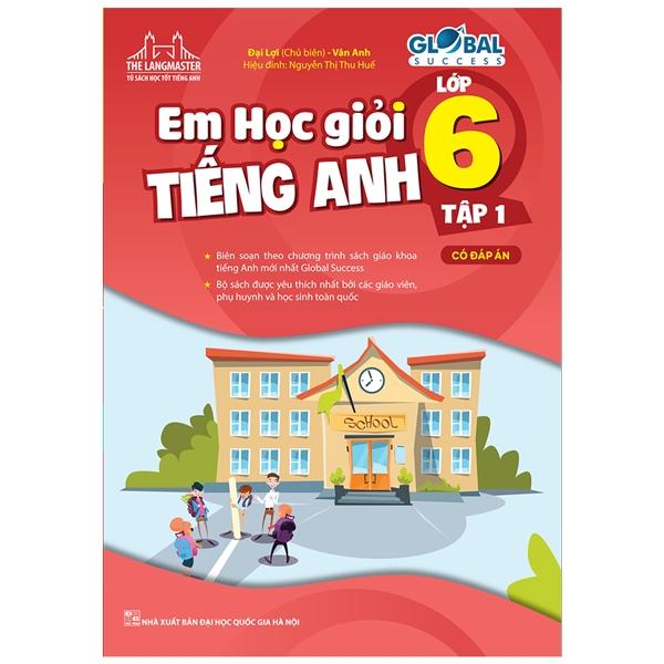 The Langmaster - Em Học Giỏi Tiếng Anh Lớp 6 - Tập 1 (Có Đáp Án)