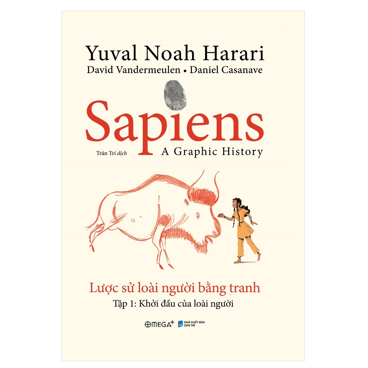 Combo Sapiens: Lược Sử Loài Người + Sapiens - Lược Sử Loài Người Bằng Tranh - Tập 1: Khởi Đầu Của Loài Người