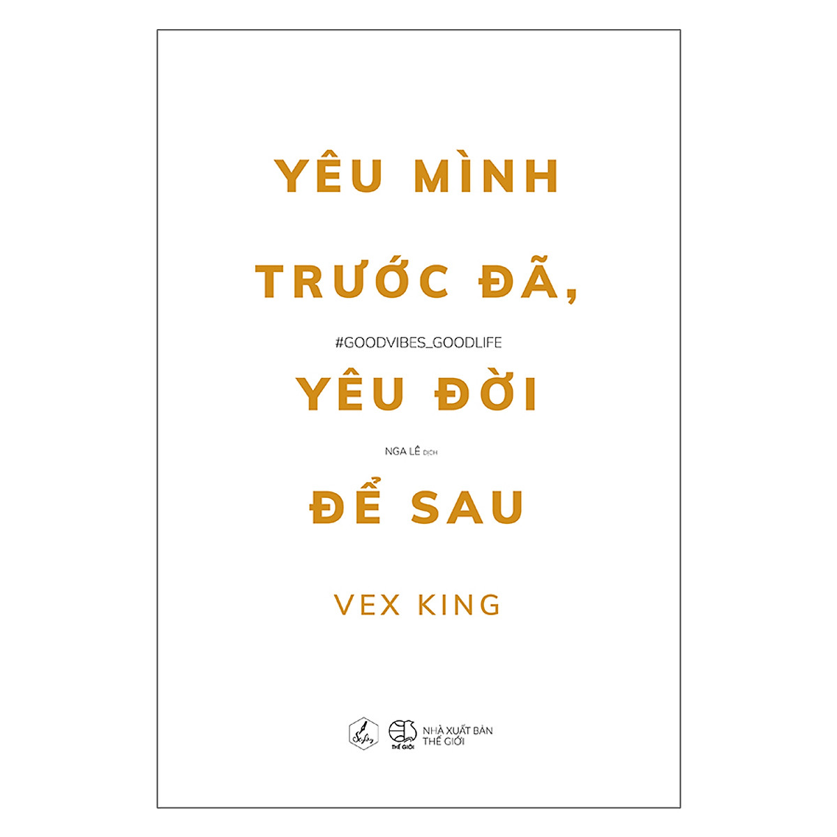 Combo Tôi Từng Nghĩ Mọi Thứ Sẽ Ổn Khi Trở Thành Người Lớn Và Yêu Mình Trước Đã, Yêu Đời Để Sau