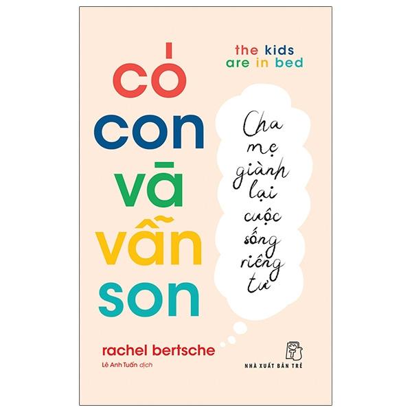 Có Con Và Vẫn Son: Cha Mẹ Giành Lại Cuộc Sống Riêng Tư - The Kids Are In Bed - ảnh 2