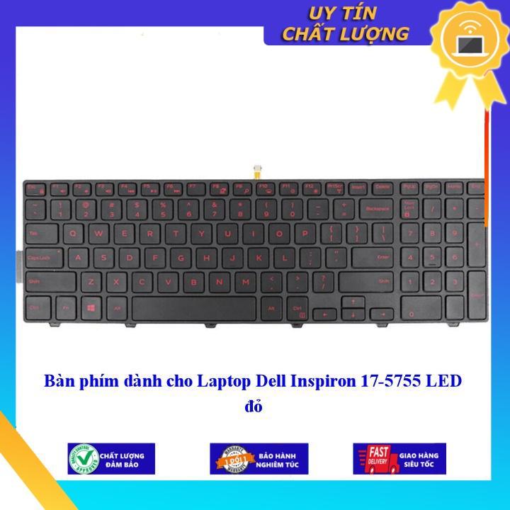 Bàn phím dùng cho Laptop Dell Inspiron 17-5755 LED đỏ - Phím Zin - Hàng chính hãng MIKEY2400