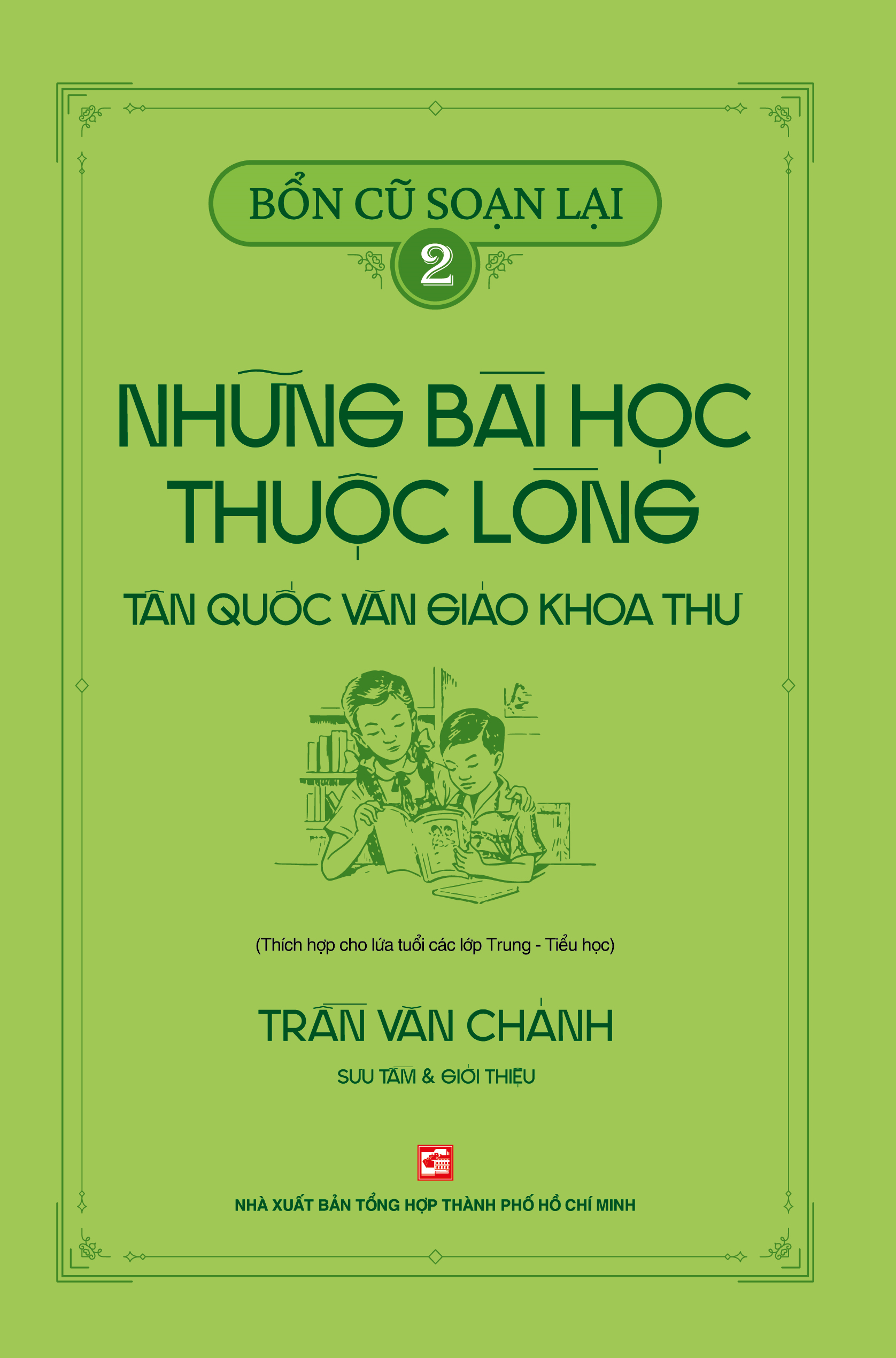 Bổn Cũ Soạn Lại - Những Bài Học Thuộc Lòng Tân Quốc Văn Giáo Khoa Thư