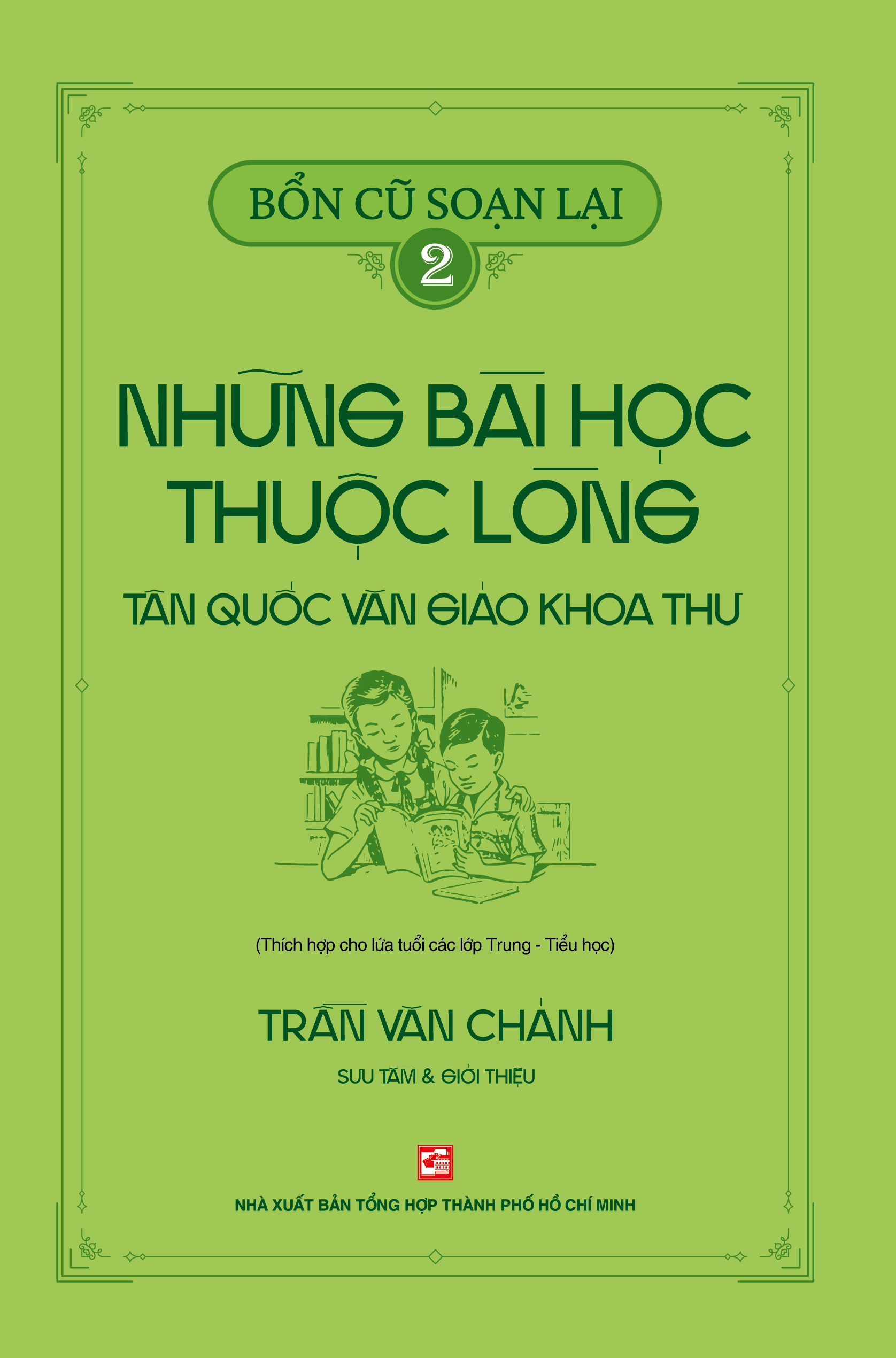 Bổn Cũ Soạn Lại (Tập 2) - Những Bài Học Thuộc Lòng Tân Quốc Văn Giáo Khoa Thư