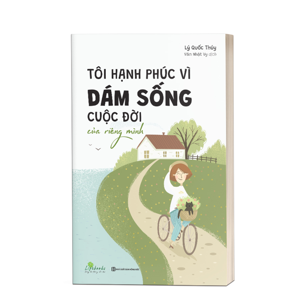 Sách - Tôi Hạnh Phúc Vì Dám Sống Cuộc Đời Của Riêng Mình - MCBooks