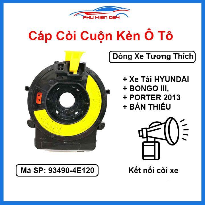 Cáp còi cho xe HYUNDAI BONGO III, PORTER 2013 BẢN THIẾU Mã 93490-4E120