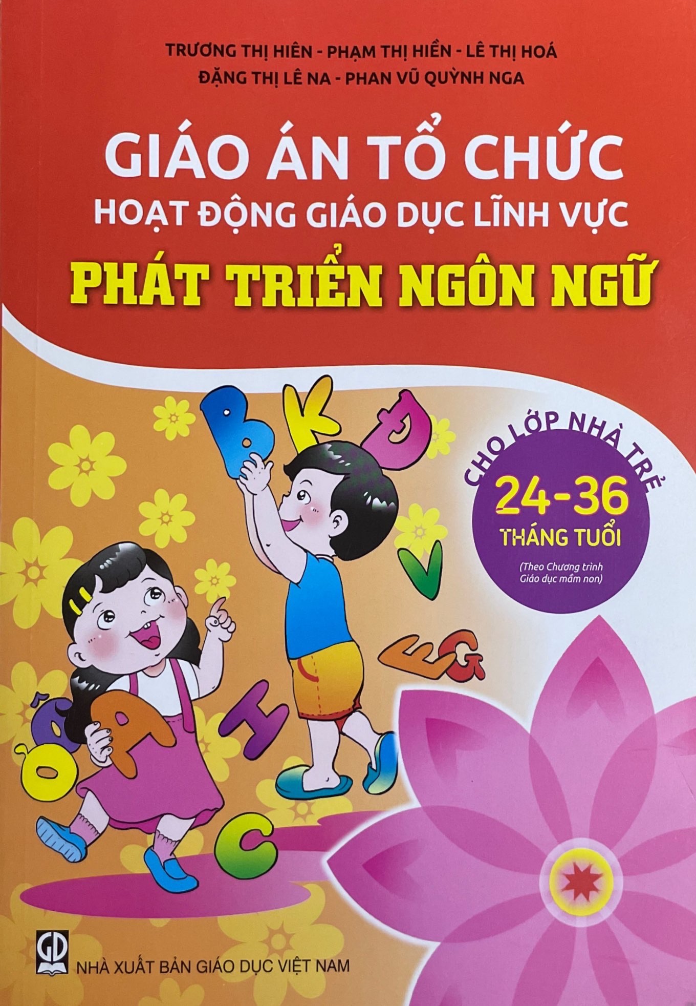 Combo 4 cuốn Giáo Án Tổ Chức Hoạt Động Giáo Dục Cho Lớp Nhà Trẻ 24- 36 Tháng tuổi (DT)