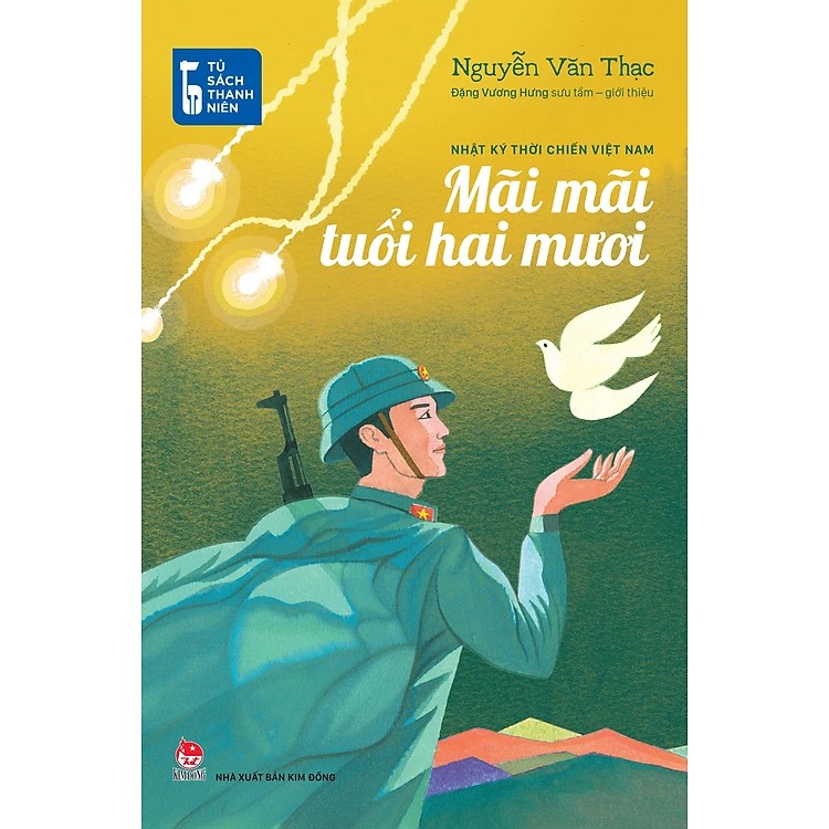 Mãi Mãi Tuổi Hai Mươi - Nhật ký Nguyễn Văn Thạc - Tủ sách Thanh niên - NXB Kim Đồng