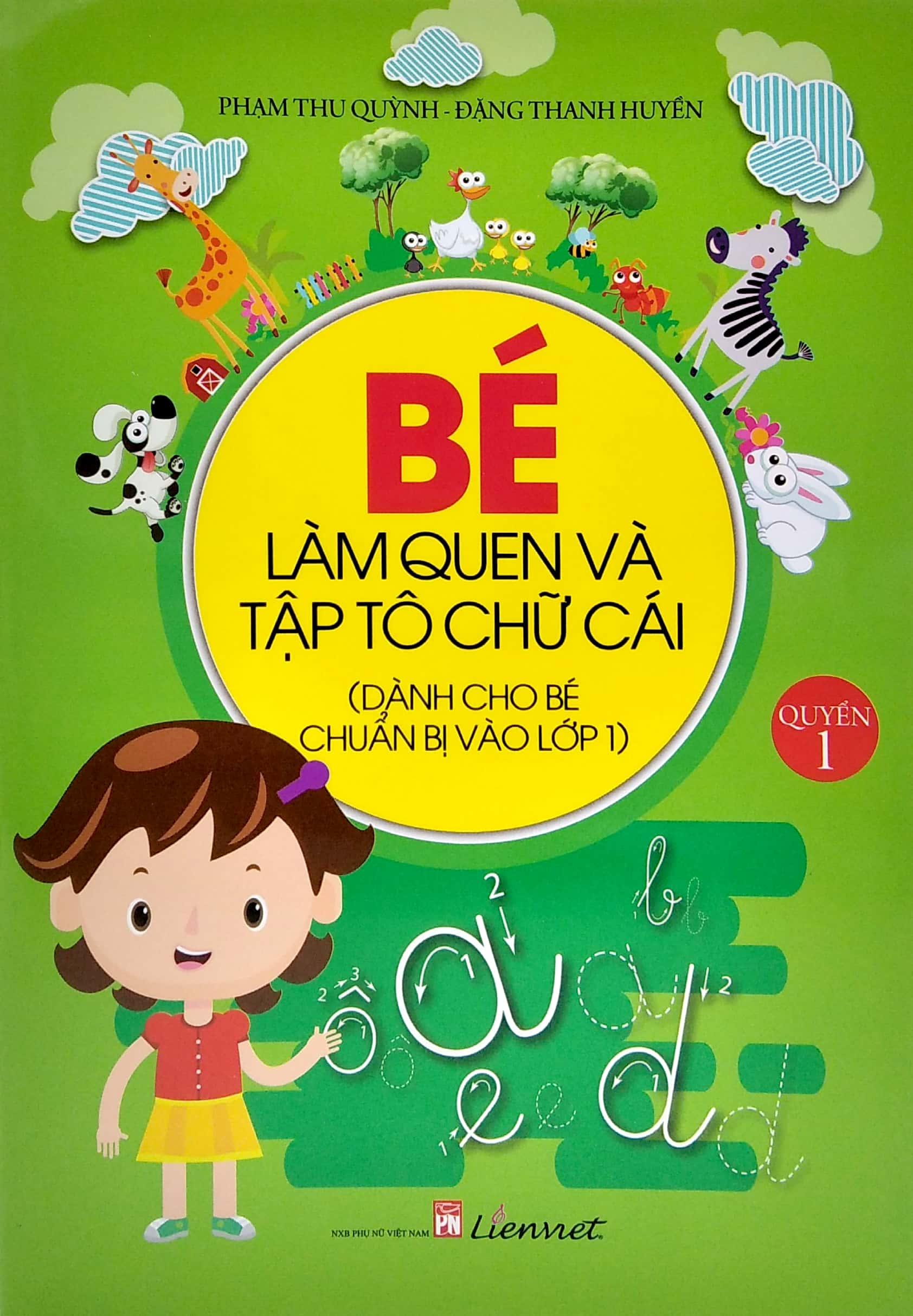 Bé Làm Quen Và Tập Tô Chữ Cái - Quyển 1 (2020)