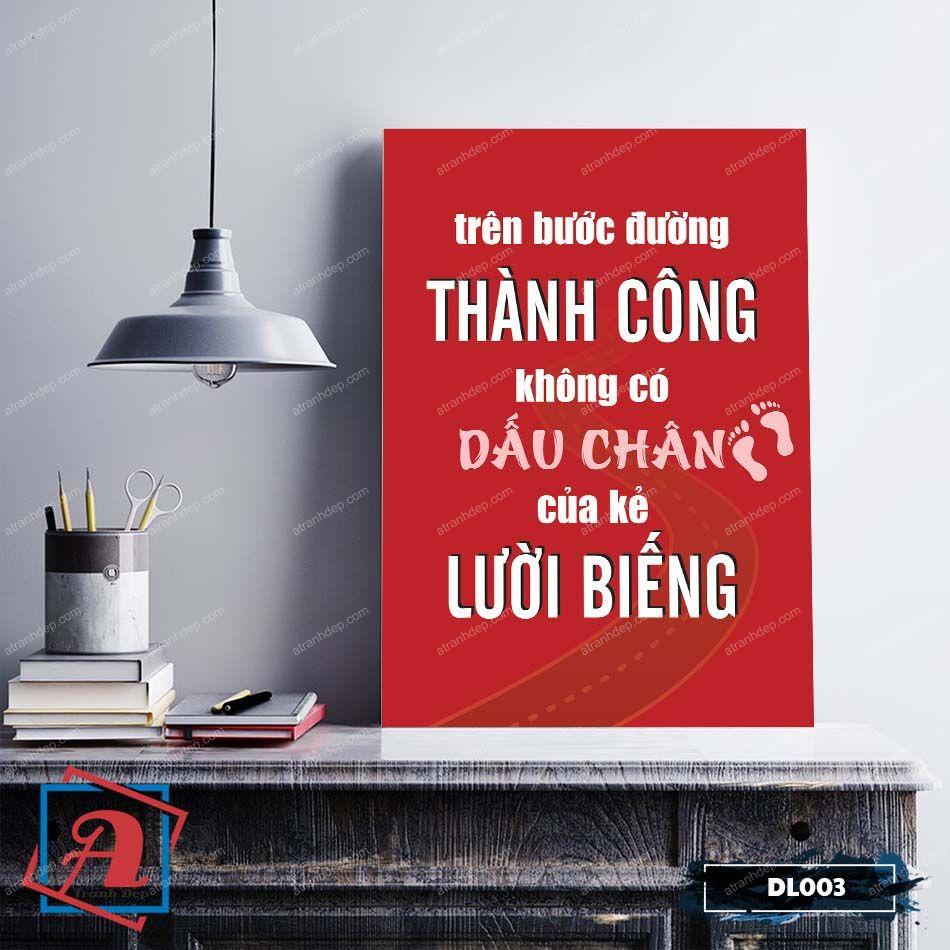 Tranh động lực trang trí văn phòng làm việc - Trên bước đường Thành Công không có dấu chân của kẻ Lười Biếng - DL003