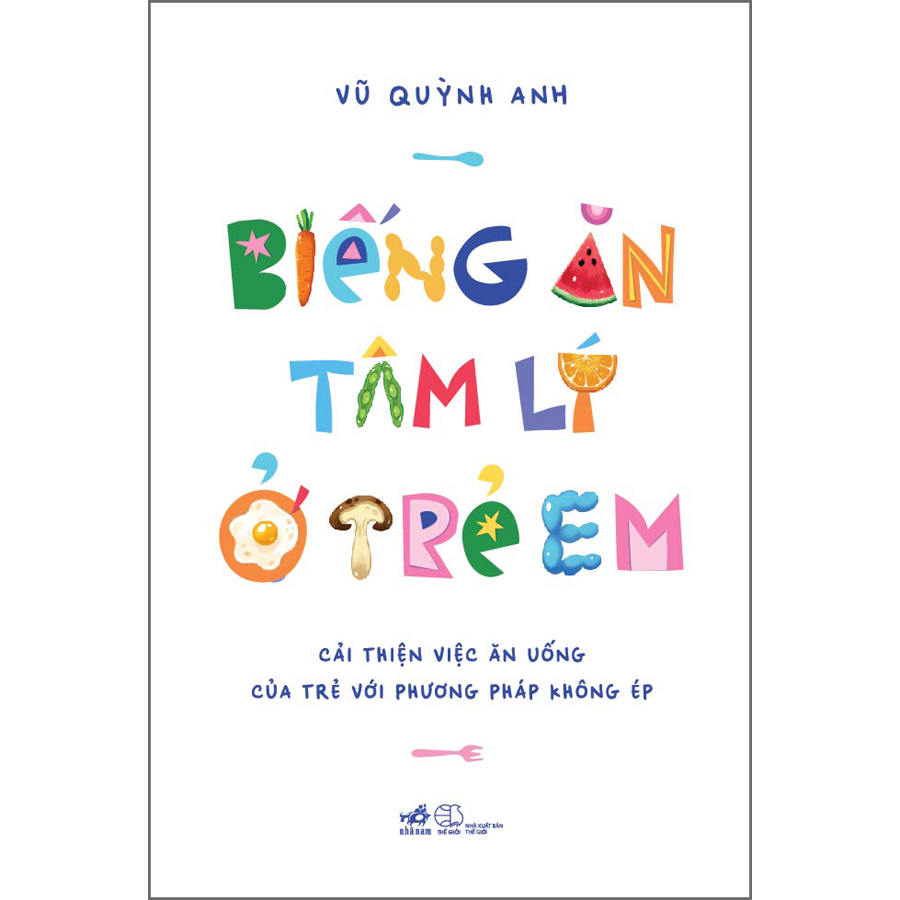 Biếng ăn tâm lý ở trẻ em - Cải thiện việc ăn uống của trẻ với phương pháp Không Ép