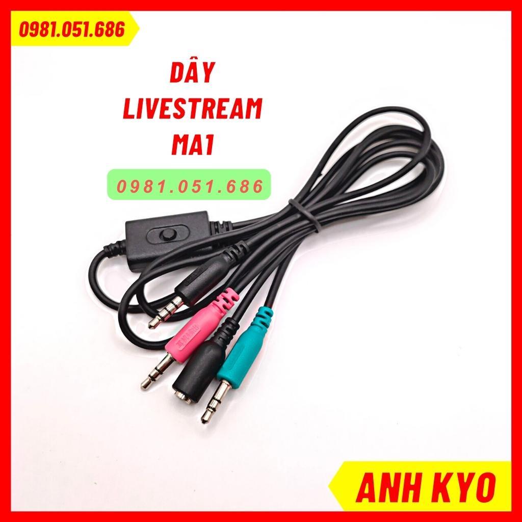 Dây Livestream MA1 - livestream với fb hay bigo live các app livestrem hot nhất hiện nay