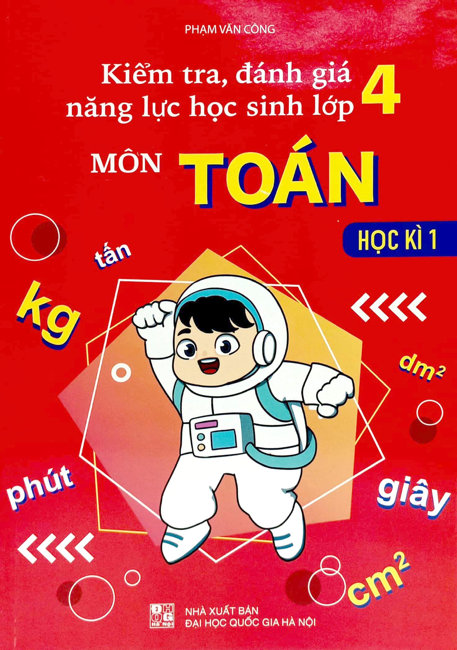 Kiểm Tra, Đánh Giá Năng Lực Học Sinh Lớp 4 Môn Toán - Học Kì 1