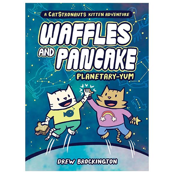 Sách ngoại văn: Waffles And Pancake - Book 1 - Planetary-Yum