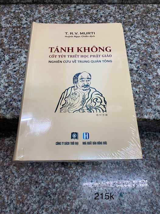 (Bìa Cứng) Tánh Không - Cốt Tủy Triết Học Phật Giáo - Nghiên Cứu Về Trung Quán Tông - T.R.V Murti