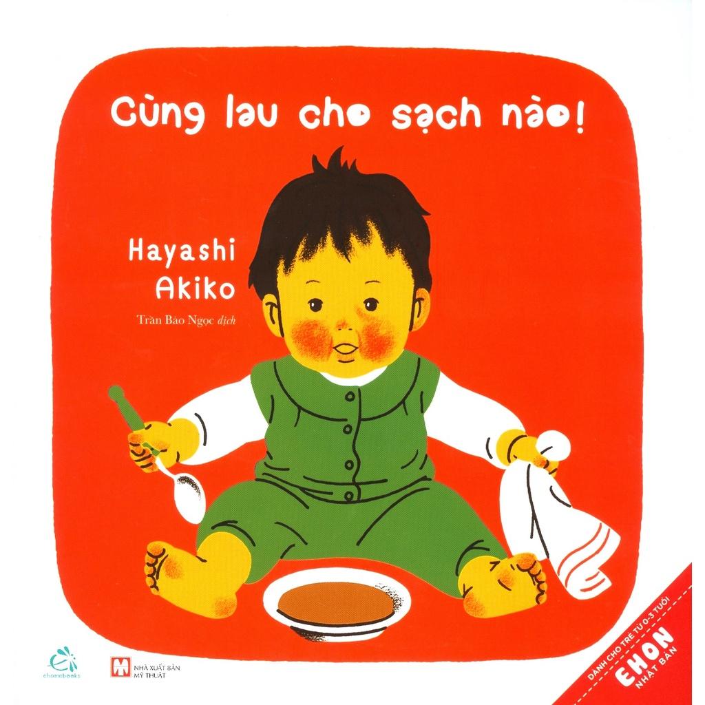 Ehon Nhật Bản Cho Bé 0-3 Tuổi - Ehon Bé Ngoan - Cùng Lau Cho Sạch Nào!