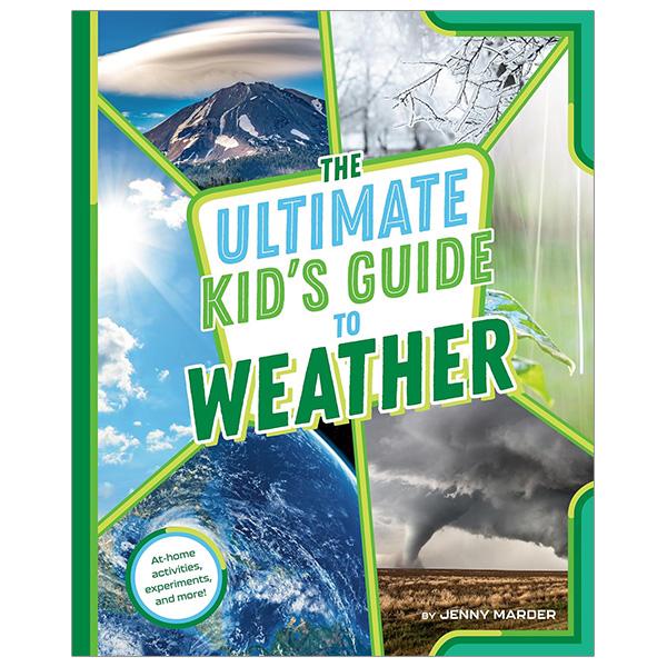 Sách ngoại văn: The Ultimate Kid's Guide To Weather