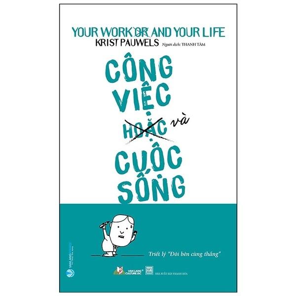 Công Việc (Hoặc) Và Cuộc Sống - Triết Lý &quot;Đôi Bên Cùng Thắng&quot;