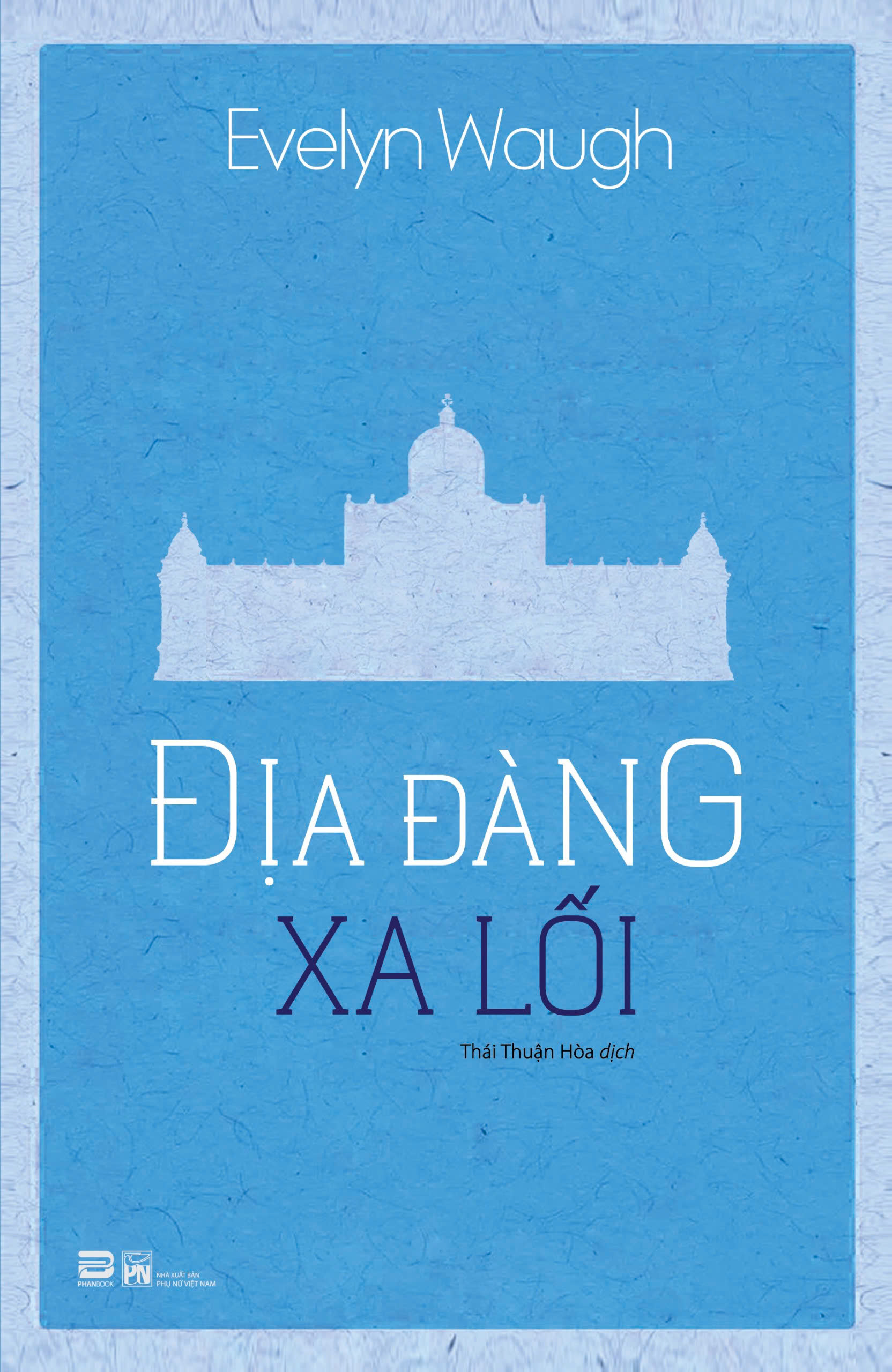 Địa Đàng Xa Lối - Tiểu Thuyết