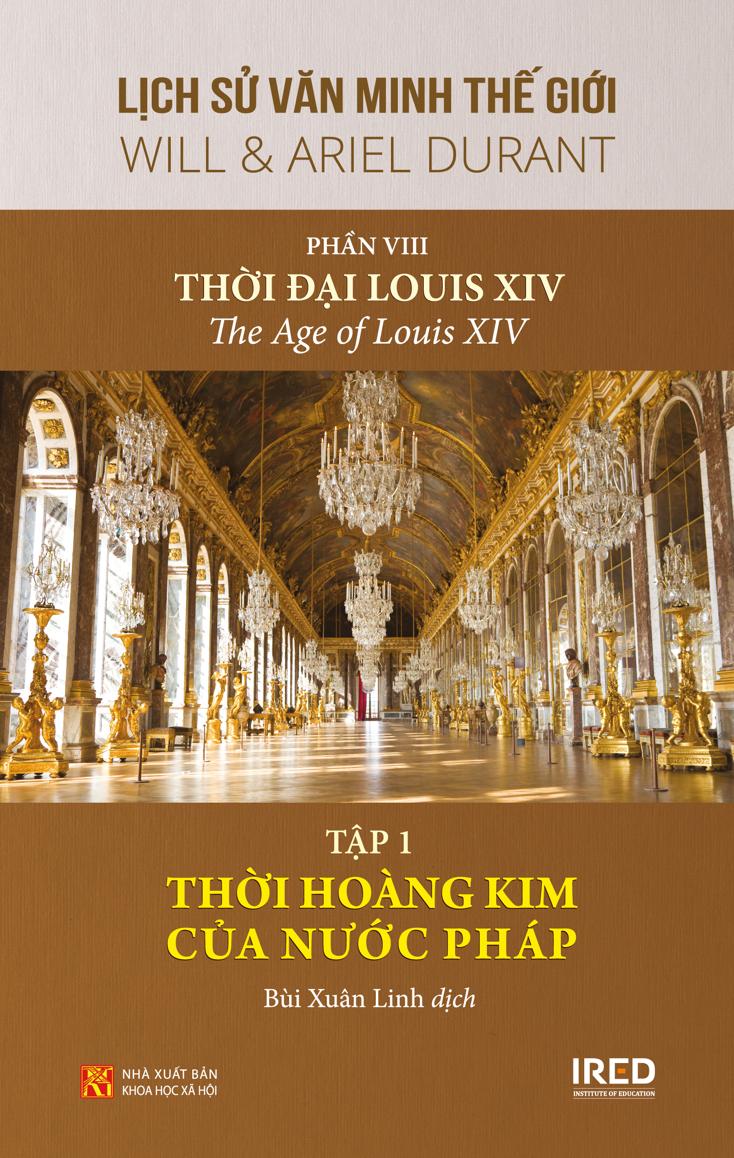 Sách IRED Books - Lịch sử văn minh thế giới phần 8 : Thời đại Louis XIV - Will Durant (trọn bộ 4 tập)