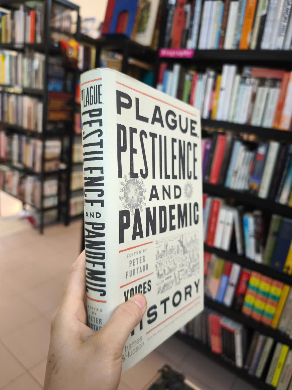 Sách - Plague Pestilence And Pandemic Voice From History by Peter Furtado - History/ Science in English