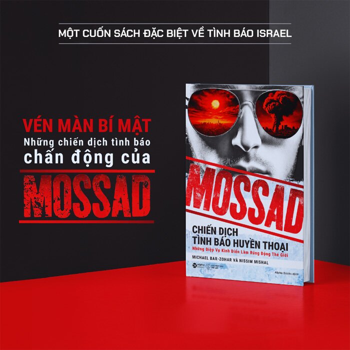 Mossad - Chiến Dịch Tình Báo Huyền Thoại - Những Điệp Vụ Kinh Điển Làm Rúng Động Thế Giới