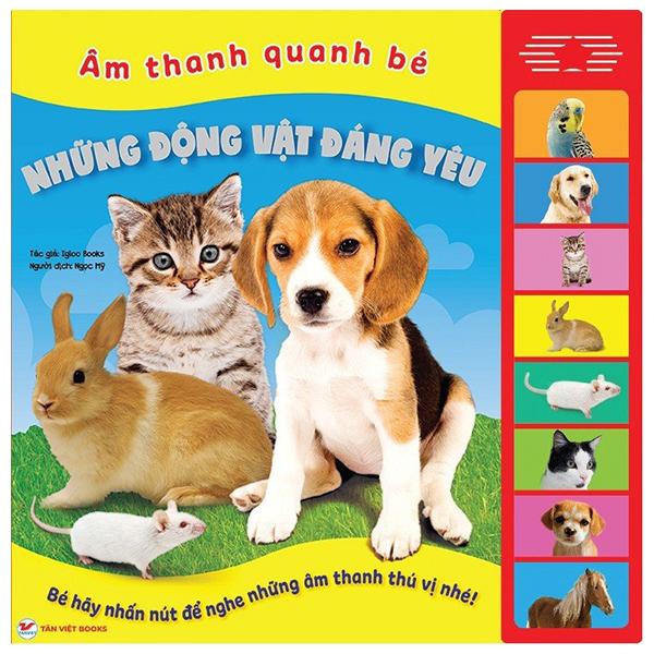 Sách Âm Thanh – Âm Thanh Quanh Bé – Những Động Vật Đáng Yêu