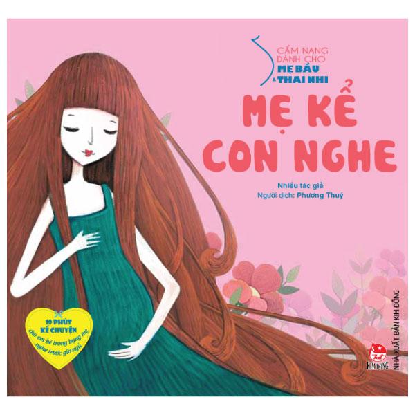 Sách - Cẩm Nang Dành Cho Mẹ Bầu Và Thai Nhi - Mẹ Kể Con Nghe (Tái Bản 2024)