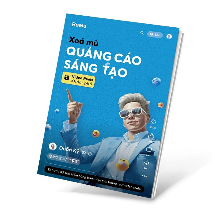 Xóa Mù Quảng Cáo Sáng Tạo - Video Reels Khám Phá - Doãn Kỷ - (bìa mềm)