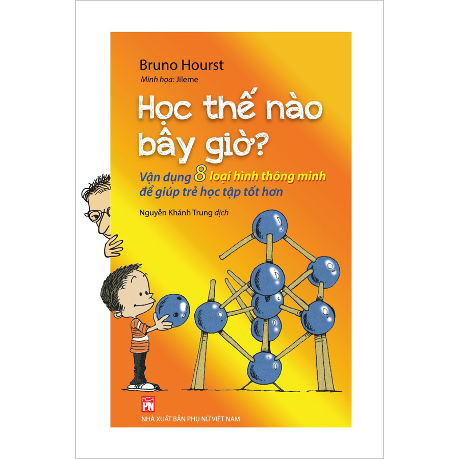 Học thế nào bây giờ? – Vận dụng 8 loại hình thông minh để giúp trẻ học tập tốt hơn