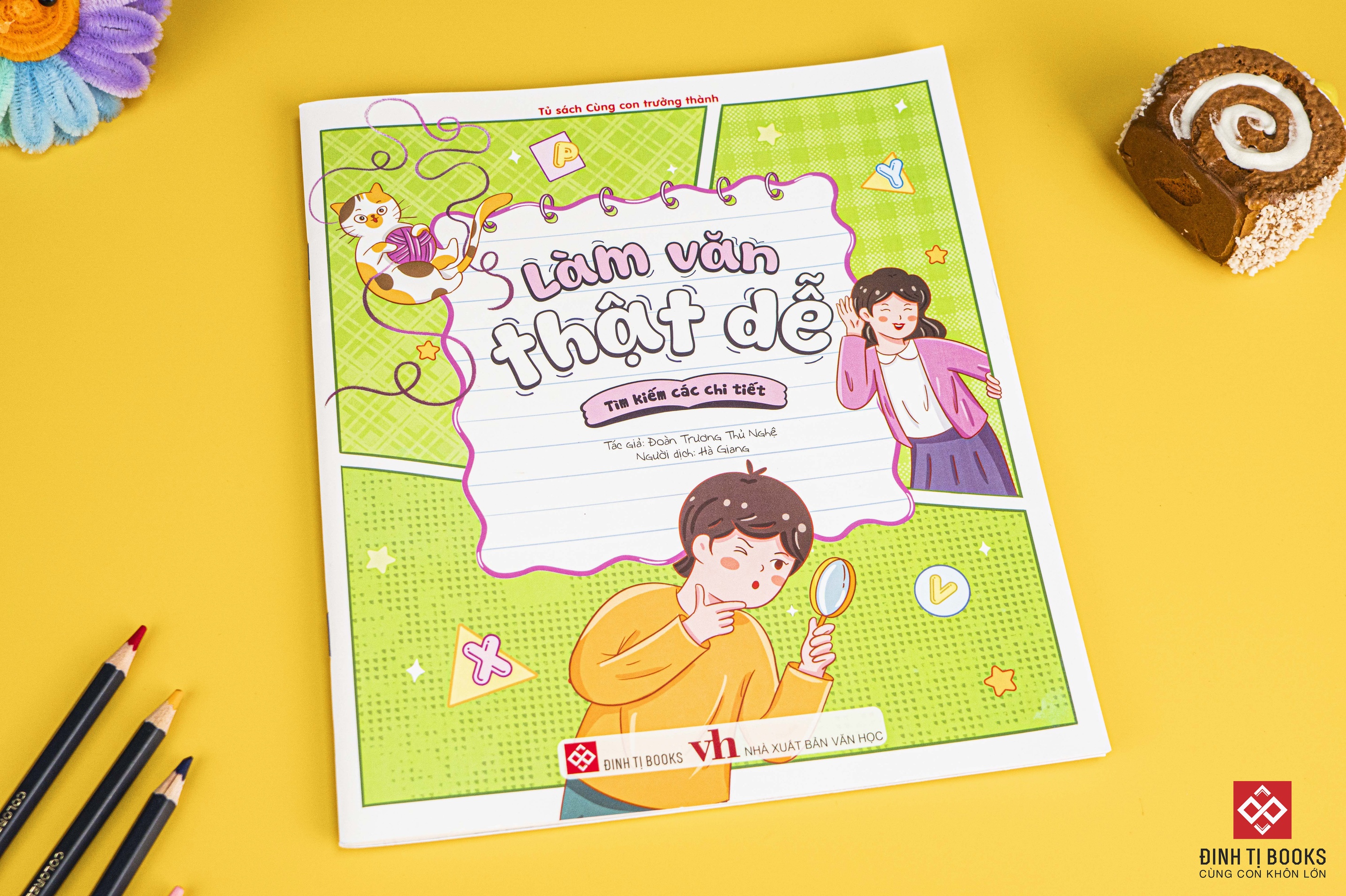 Sách - Làm văn thật dễ ( viết văn giỏi hơn mỗi ngày cùng bé) Đinh Tị Books