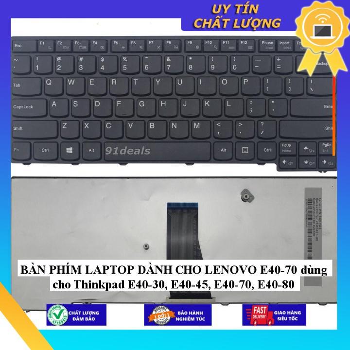 BÀN PHÍM LAPTOP dùng cho LENOVO E40-70 dùng cho Thinkpad E40-30 E40-45 E40-70 E40-80 - Hàng chính hãng  MIKEY2463