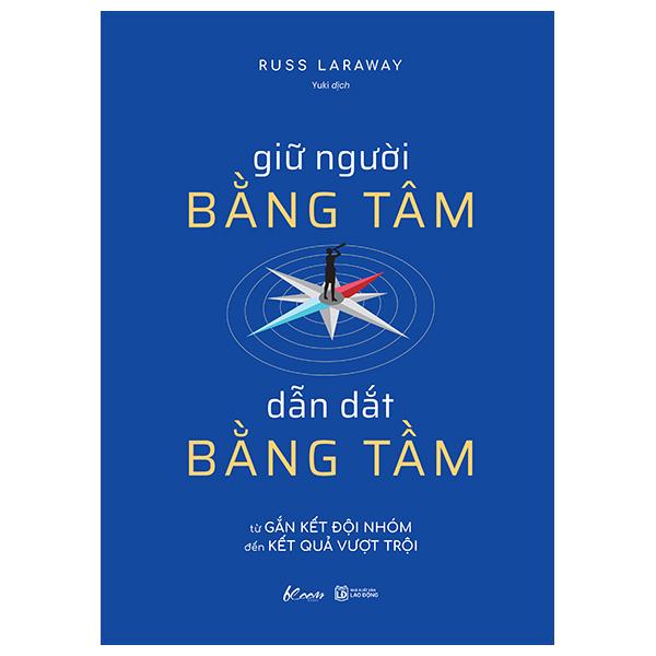 Sách - Giữ Người Bằng Tâm - Dẫn Dắt Bằng Tầm