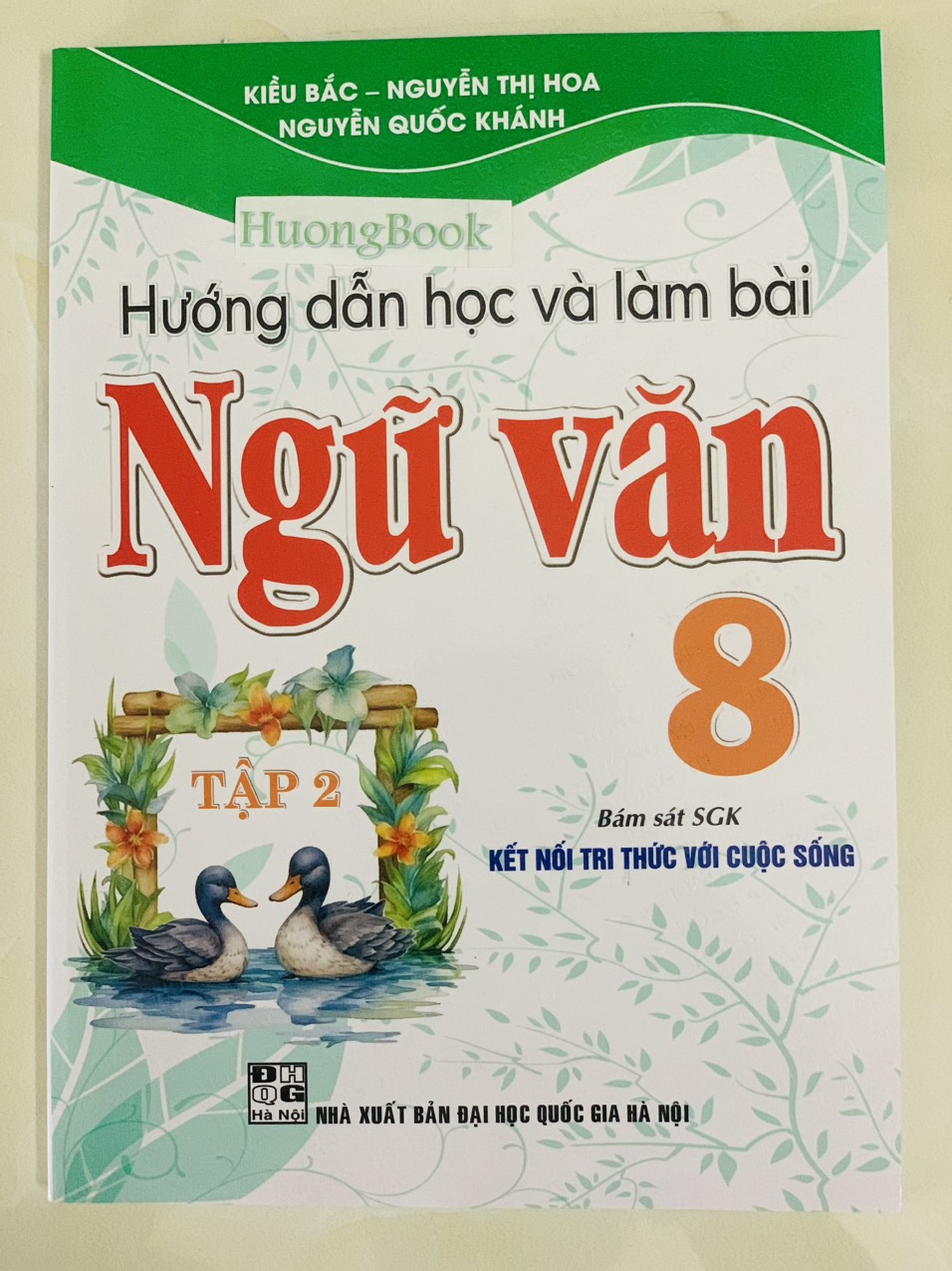 Sách - Hướng Dẫn Học Và Làm Bài Ngữ Văn 8 - Tập 1 (Bám Sát SGK Kết Nối Tri Thức Với Cuộc Sống) -HA