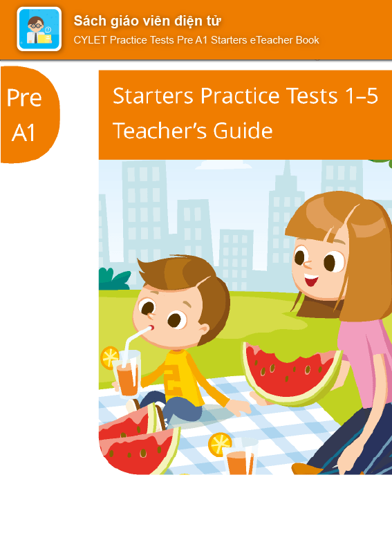 CYLET Practice Tests Pre A1 Starters Sách giáo viên điện tử