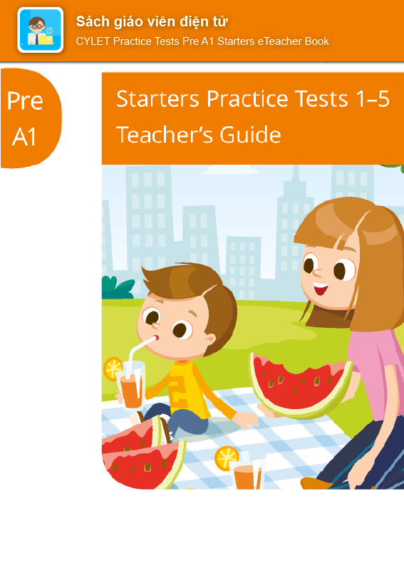 [E-BOOK] CYLET Practice Tests Pre A1 Starters Sách giáo viên điện tử